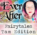 Ever After Fairytales Tam Edition