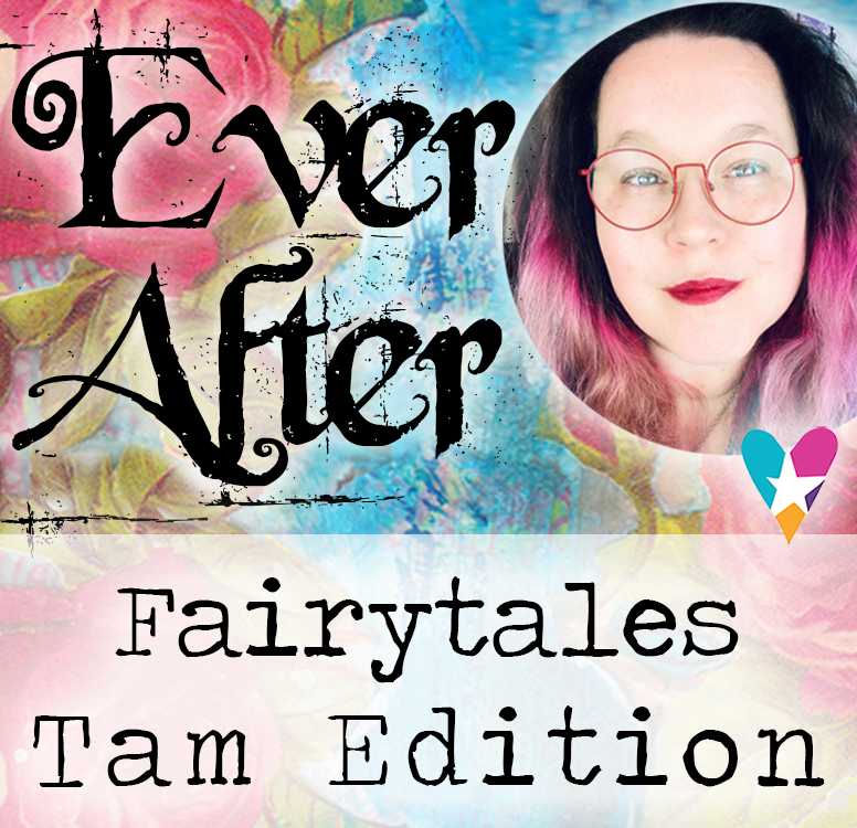 Ever After Fairytales Tam Edition