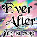 Ever After 2019 *