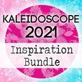 Kaleidoscope 2021 - Inspiration Bundle