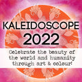 Kaleidoscope 2022 *