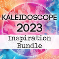 Kaleidoscope 2023 - Inspiration Bundle