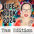 Life Book 2024 The Tam Edition